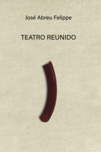 teatro reunido - José Abreu Felippe
