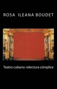 Teatro cubano: relectura cómplice.